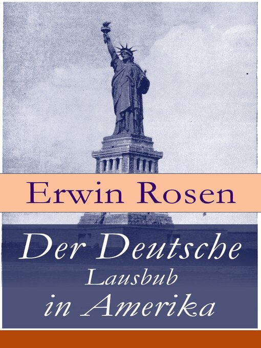 Title details for Der Deutsche Lausbub in Amerika by Erwin Rosen - Available